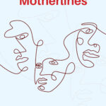 Revolutionizing Motherlines